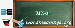 WordMeaning blackboard for tutsan